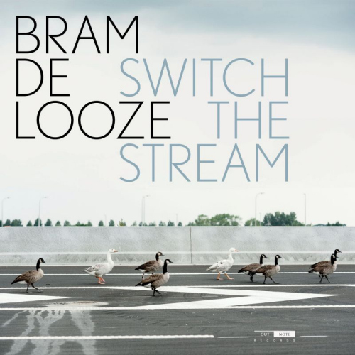 LOOZE, BRAM DE - SWITCH THE STREAMLOOZE, BRAM DE - SWITCH THE STREAM.jpg